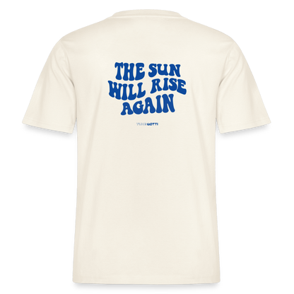 The sun will rise again - Naturweiß 