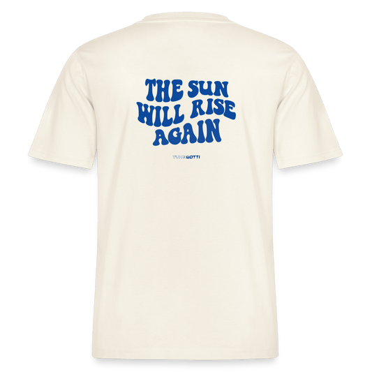 The sun will rise again - Naturweiß 